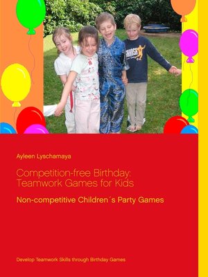 cover image of Competition-free Birthday--Teamwork Games for Kids